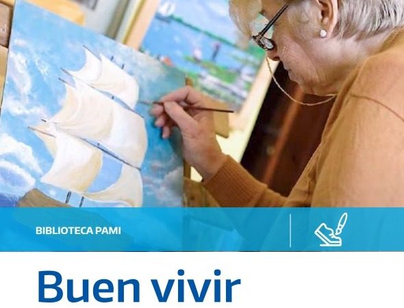 PAMI lanzó “Buen Vivir” una guía de buenas prácticas para el autouidadi de la Salud de las Personas Mayores