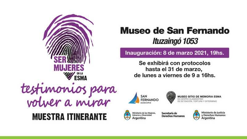 Hoy 8 de Marzo,  se inaugura la muestra “Ser Mujeres en la ESMA”, en el Museo de San Fernando