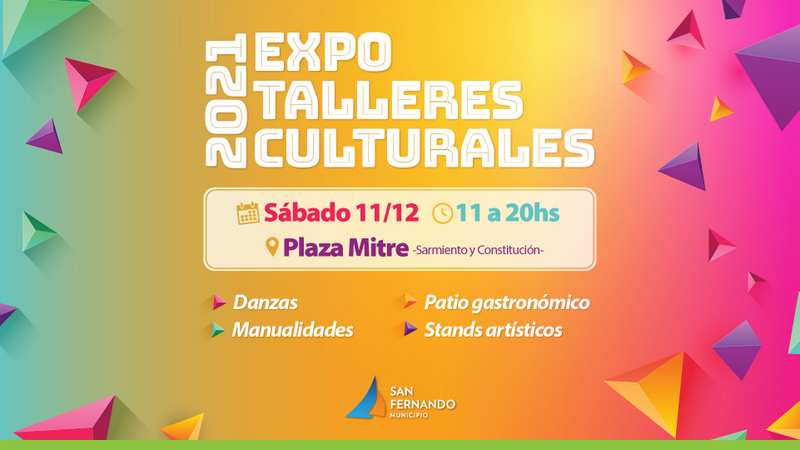 Este sábado, se viene la Expo Talleres Culturales 2021 a la Plaza Mitre de San Fernando