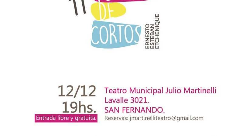 Este domingo se realizará el 11º Festival de Cortos ´Ernesto Esteban Etchenique´ en el Teatro Martinelli