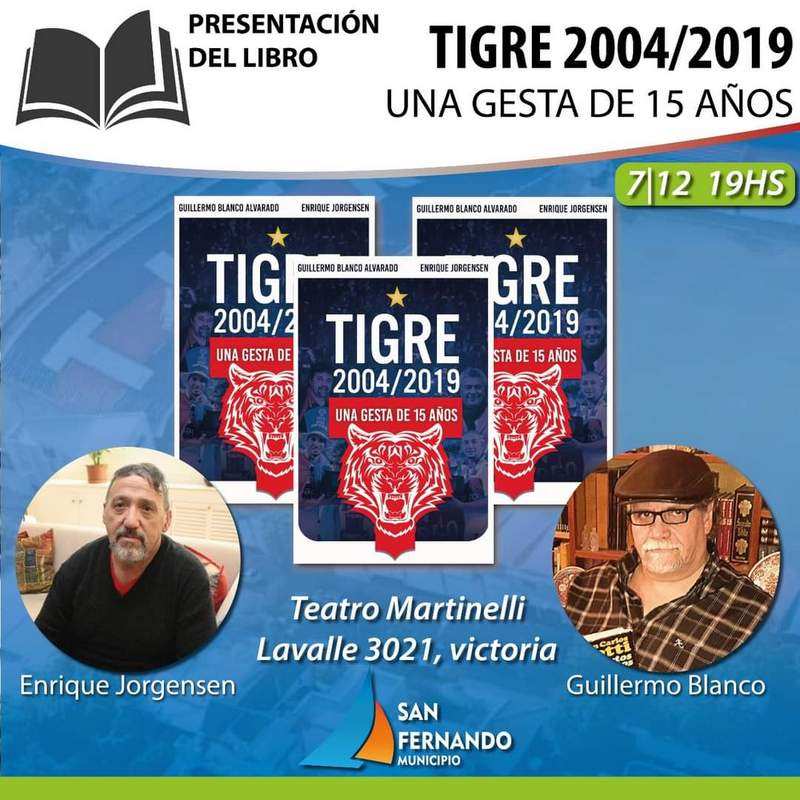 Este martes se presentará el libro “Tigre 2004-2019, una gesta de 15 años” en el Teatro Martinelli
