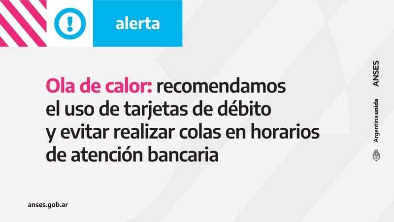 Ante la ola de Calor, ANSES recomienda el uso de Tarjetas de Débito