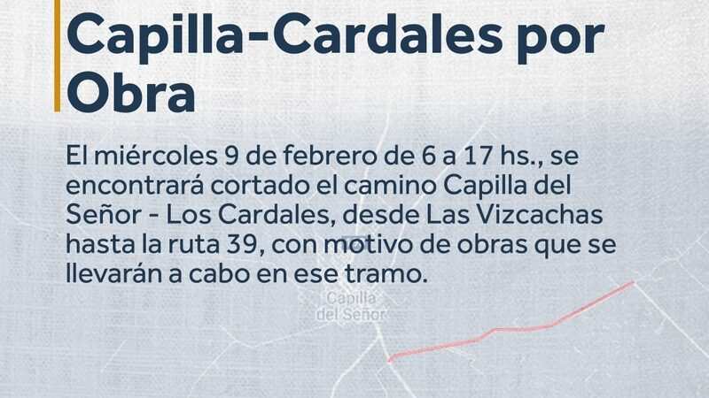 Mañana, corte de Camino “Capilla – Cardales “por Obra