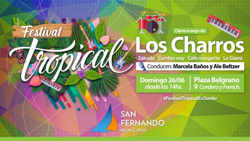 Este domingo habrá un nuevo “Festival Tropical” en San Fernando