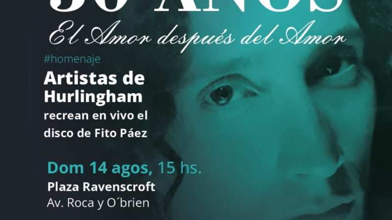 Agenda cultural en Hurlingham: Nonpalidace y G-Sony en la “Feria Finde” y un homenaje a Fito Páez por sus 30 años de “El amor después del amor”.