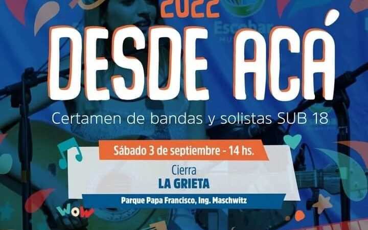 “Desde Acá” nueva edición del certamen de bandas y solistas SUB 18, de Escobar