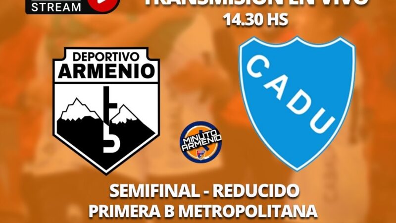 Armenio enfrenta a CADU buscando la final por el Ascenso a la Primera Nacional