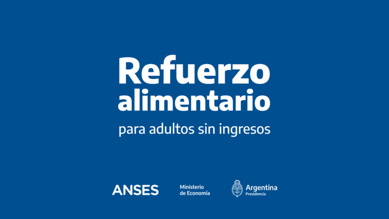 Más de 800 mil Personas ya tienen aprobado el Refuerzo Alimentario para Adultos sin Ingresos