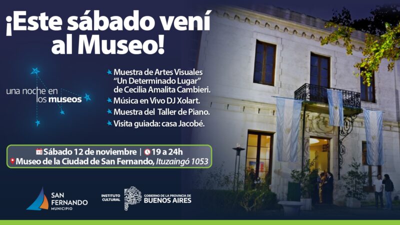 “Una Noche en los Museos” llega este sábado a San Fernando