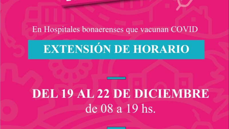 La Provincia extiende los horarios de vacunación COVID en Hospitales Bonaerenses