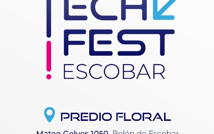 Tech Fest: Escobar albergará una Feria Tecnológica de Vanguardia