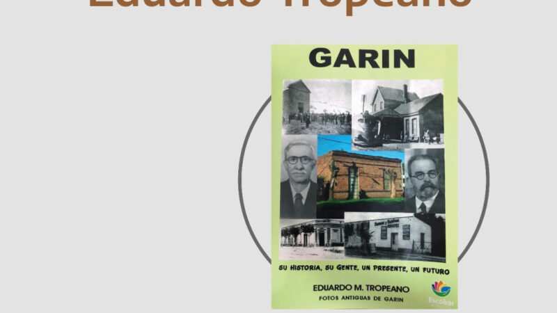 Hoy en el HCD de Escobar presentación del libro: “Garín: su historia, su gente, un presente, un futuro”.