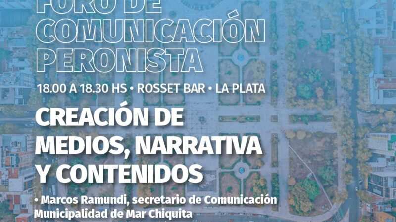 Organizan la primera edición del Foro de Comunicación Peronista