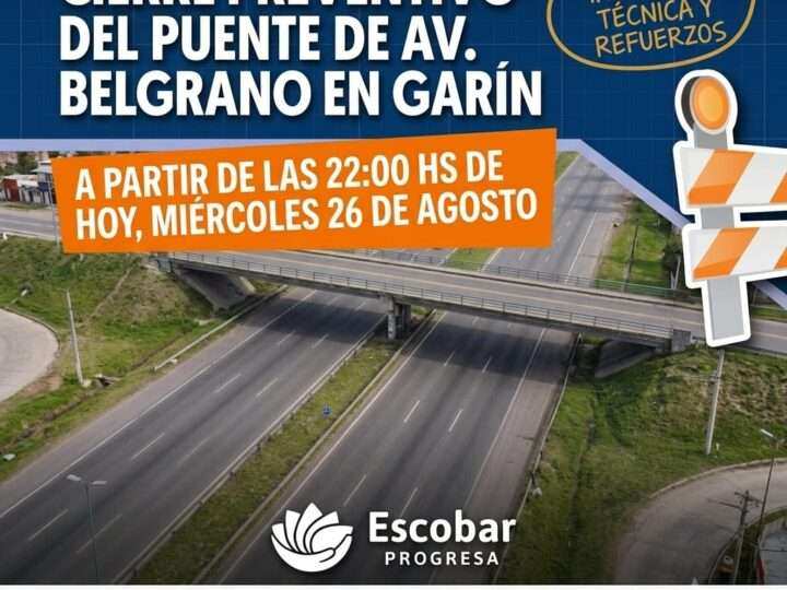 Cierre Preventivo del Puente de Av. Belgrano en Garín