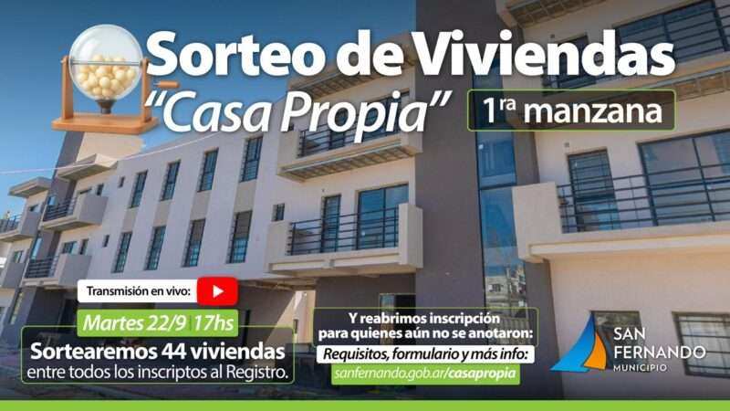 San Fernando sorteará 44 viviendas el martes 22/9 yreabrió la inscripción